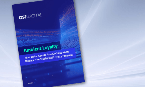 OSF Digital white paper cover: "Ambient Loyalty: Replace The Traditional Loyalty Program".